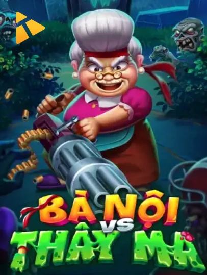 11WIN Bà Nội Thây Ma