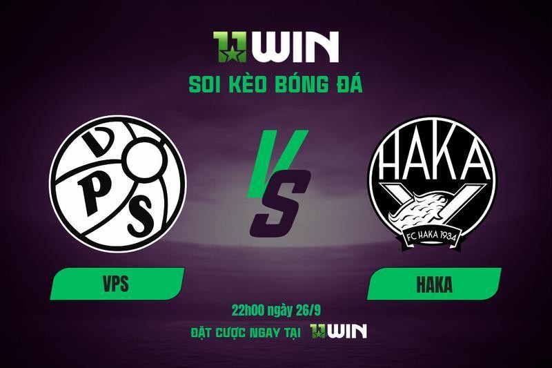 11WIN Soi kèo bóng đá VPS vs Haka, 22h00 ngày 26/9 | 11WIN